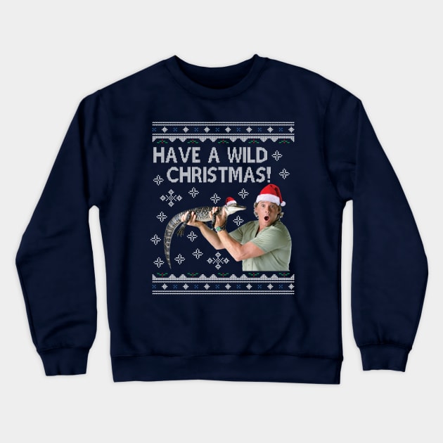 Steve Irwin Have A Wild Christmas Crewneck Sweatshirt by Nova5